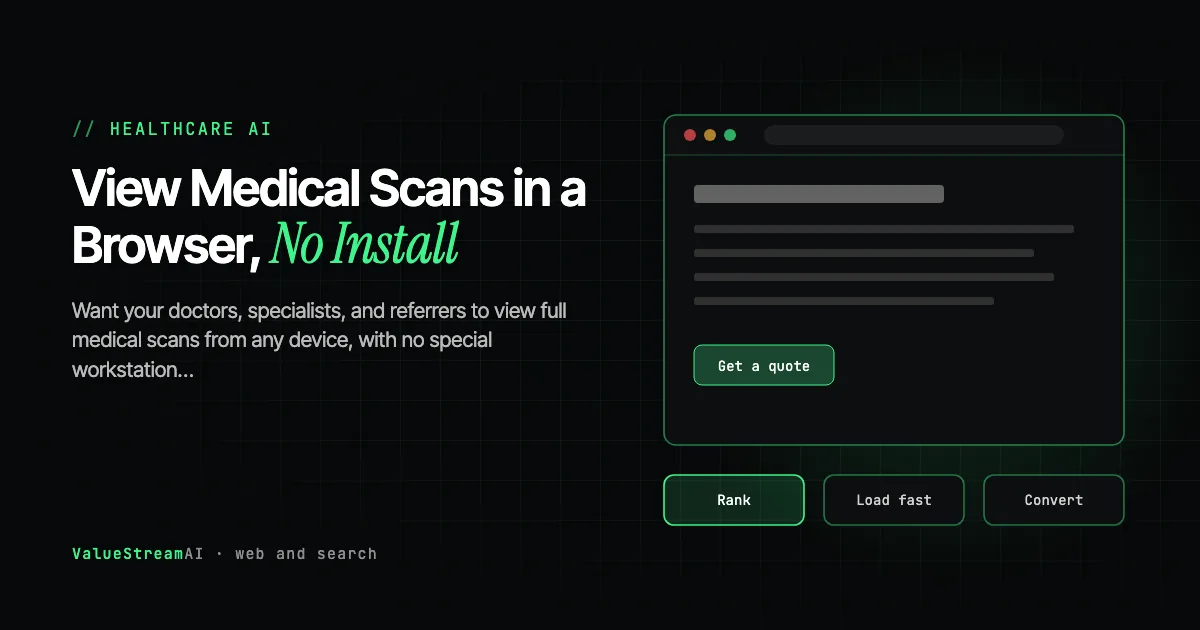 How to Let Doctors View Medical Scans in a Browser (No Software to Install)